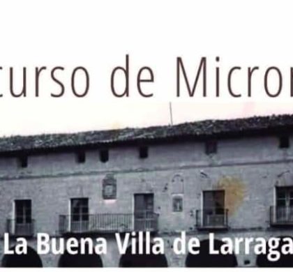 VI Concurso de Microrrelatos La Buena Villa de Larraga